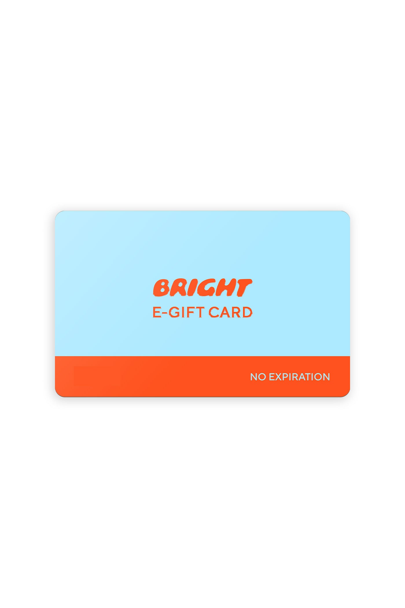 BRIGHT E-GIFT CARD